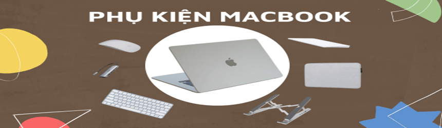 Phụ Kiện MacBook iPad iPhone Đa Dạng, Giá Cạnh Tranh